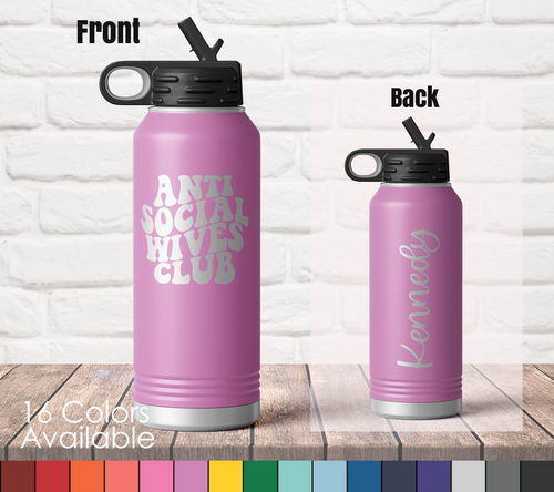 32 oz Anti Social Wives Club - Personalized Laser Engraved Insulated Double Wall Water Bottle
