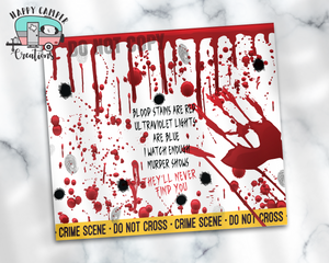 True Crime Valentines Day Skinny Tumbler - Double Wall Stainless Steel Cup - Blood Stains are Red, Ultraviolet Lights are Blue