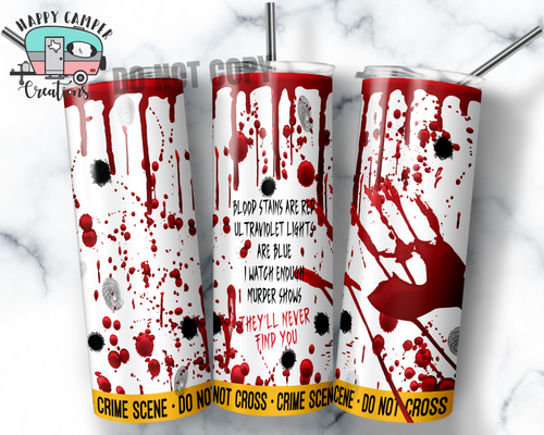 True Crime Valentines Day Skinny Tumbler - Double Wall Stainless Steel Cup - Blood Stains are Red, Ultraviolet Lights are Blue