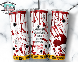True Crime Valentines Day Skinny Tumbler - Double Wall Stainless Steel Cup - Blood Stains are Red, Ultraviolet Lights are Blue