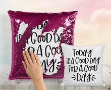 A Good Day for a Good Day Sequin Pillow - INCLUDES INSERT CUSHION