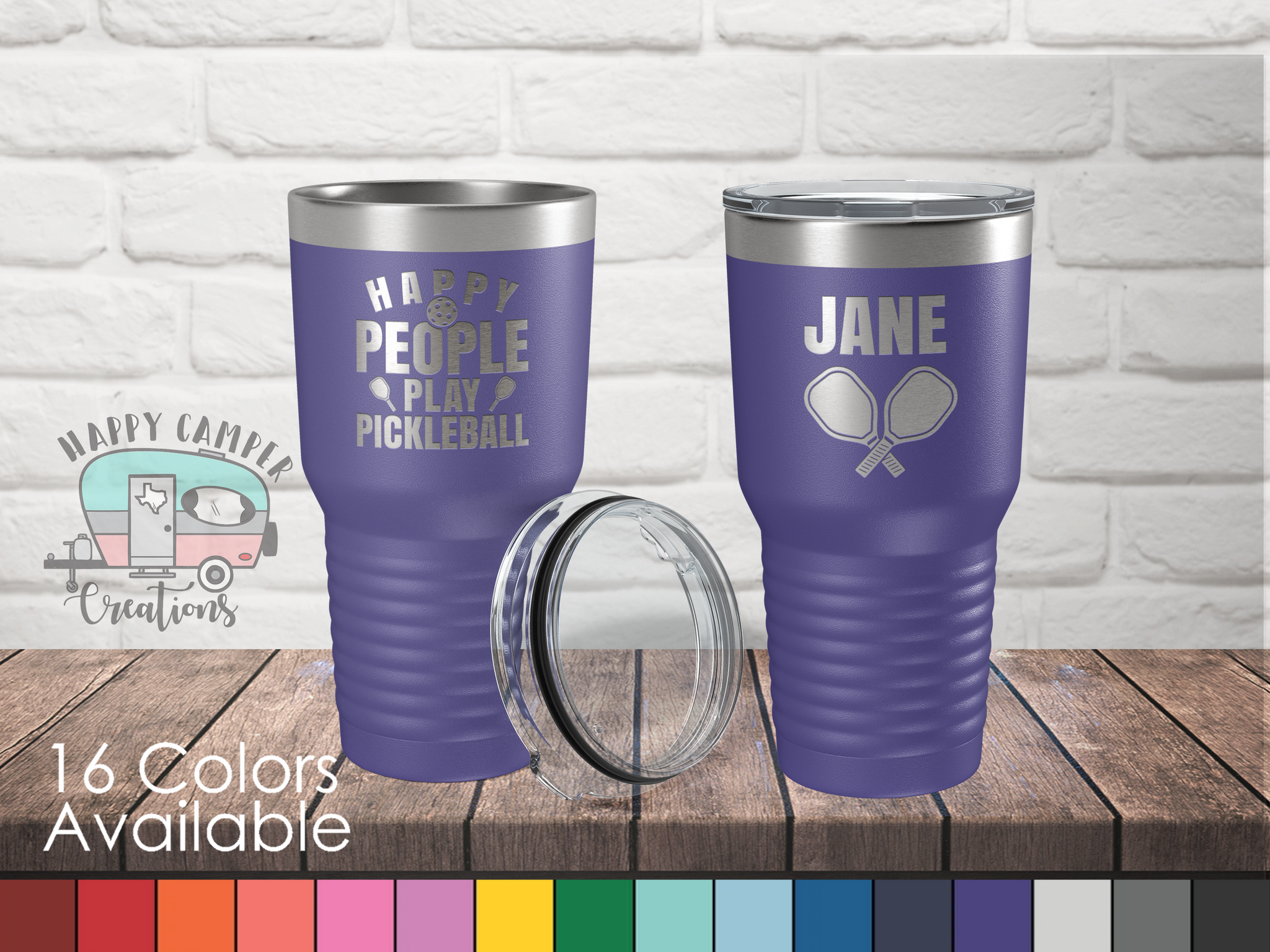 Happy People Play Pickleball - Custom Laser Engraved 30 oz Tumbler - P –  Happy Camper Creations TX