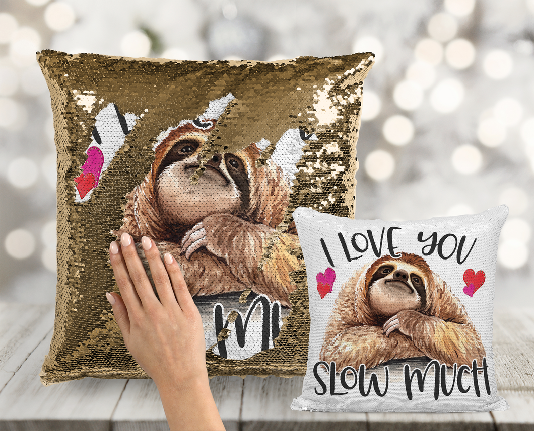 Love You Slow Much Sloth Sequin Pillow - INCLUDES INSERT CUSHION - Personalized Mermaid Pillow