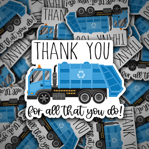 Trash Bin or Recycle Bin - Truck Driver Thank You Sticker / Decal - FREE STANDARD SHIPPING