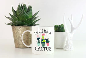 Go Climb A Cactus Coffee Mug