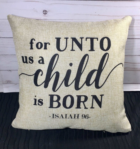 A Child Is Born Burlap or White Canvas Pillow