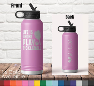 32 oz Life is Short, Play Pickleball - Custom Laser Engraved Polar Camel Double Wall Water Bottle